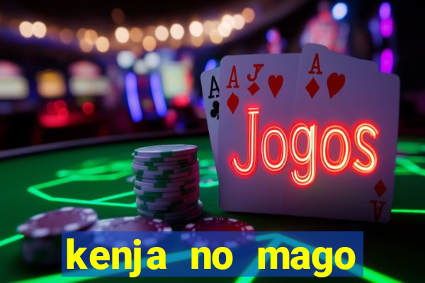 kenja no mago dublado 1 temporada